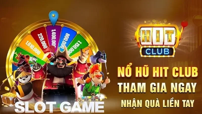 Slot Game Hit Club chinh phục đông đảo người chơi